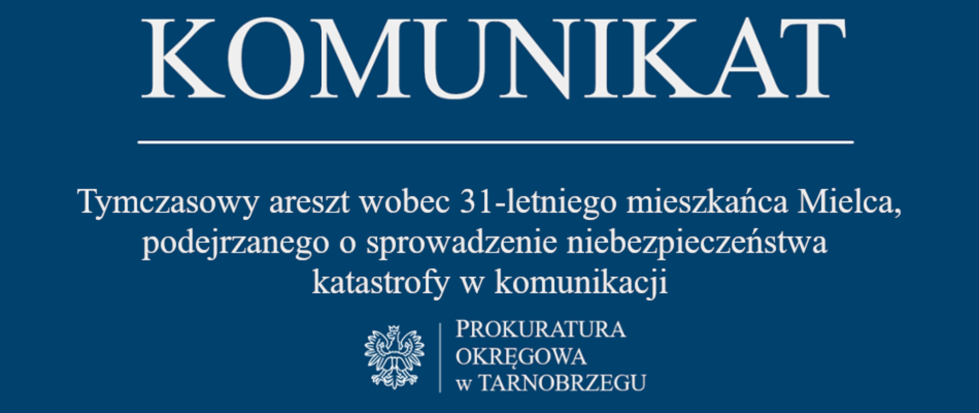 Komunikat Rzecznika Prasowego z dnia 9 października 2026 r. - tymczasowy areszt wobec 31-letniego mieszkańca Mielca, podejrzanego o sprowadzenie niebezpieczeństwa katastrofy w komunikacji