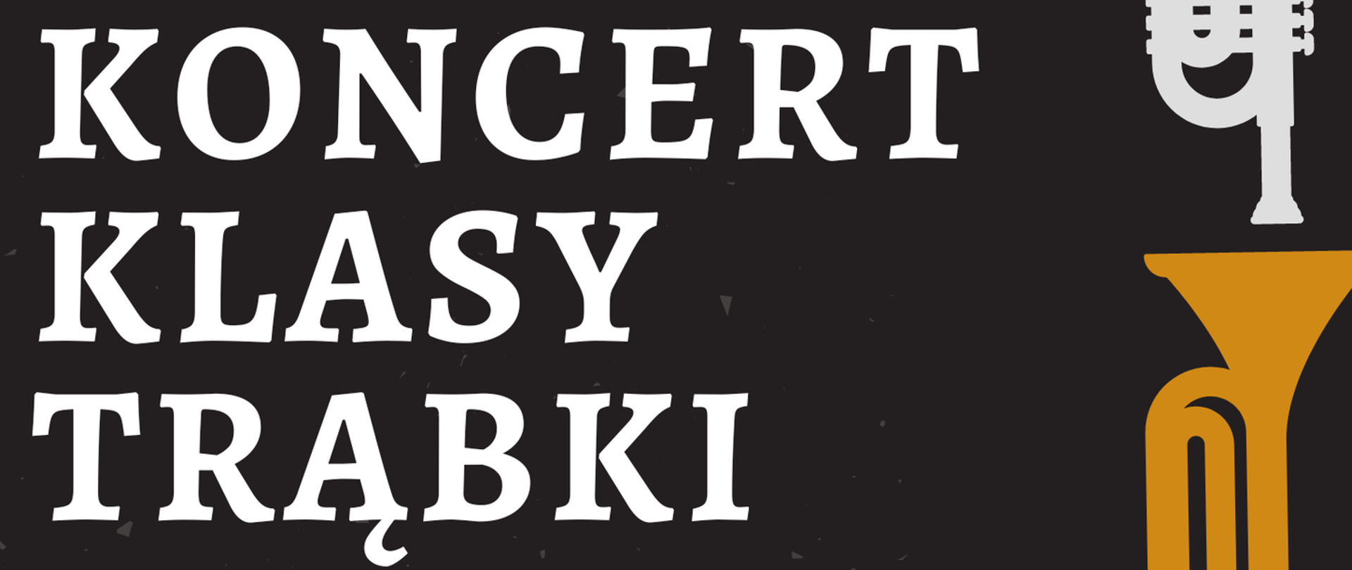 Plakat przedstawia zaproszenie na koncert klasy trąbki pana Remigiusza Kuropki. U góry na środku strony znajduje się pełna nazwa szkoły. W środkowej części znajduje się treść zaproszenia oraz informacja, że akompaniować będzie pan Antoni Nowak. Poniżej środka znajduje się informacja o miejscu i terminie popisu: 24 stycznia 2023 r. godzina 17.00 aula PSM. Z prawej strony z boku plakatu oraz na dole znajdują rysunki trąbek.