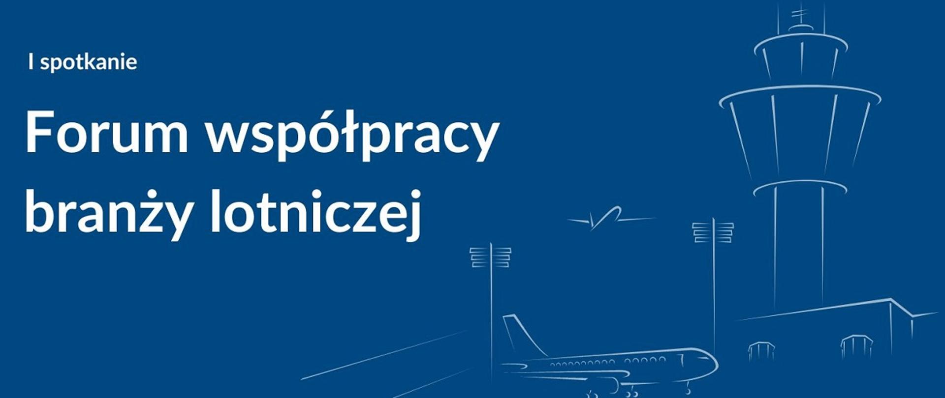 Forum współpracy branży lotniczej - grafika z napisem informującym o forum, w prawym rogu rysunek samolotu i wieży kontrolnej