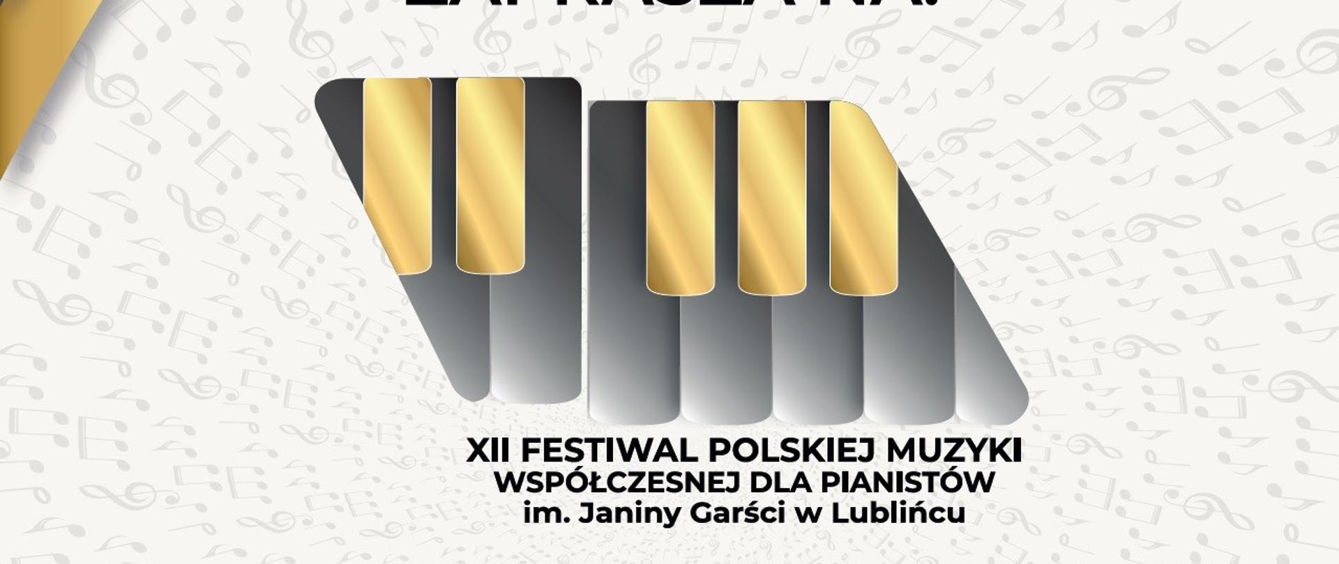 Grafika plakatu na szarym tle z logo festiwalu z zaproszeniem na XII Festiwal Polskiej Muzyki Współczesnej dla Pianistów im. Janiny Garści w Lublińcu