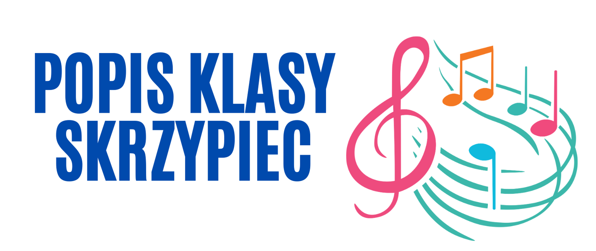 Niebieski napis "popis klasy skrzypiec" obok kolorwa pięciolina z kluczem wiolinowym i nutkami. Od lewej strony dże skrzypce położona na papierze nutowym. Od prawej strony napis w zielonej ramce :wystąpią ucziowe p. Karoliny Skrzypczyńskiej" pod tym data 16.12.2025 r. godz. 17:00 Sala Koncertowa