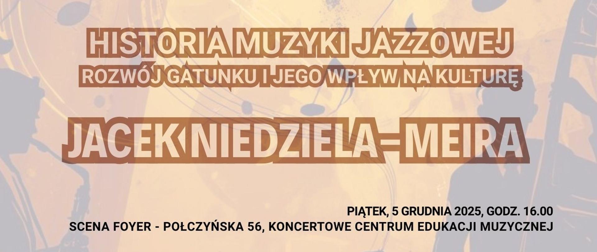Baner - 5.12.2025 - Jacek Niedziela-Meira - Historia Muzyki Jazzowej - wykład