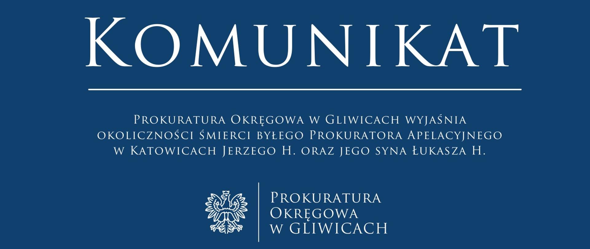 Prokuratura Okręgowa w Gliwicach wyjaśnia okoliczności śmierci byłego Prokuratora Apelacyjnego w Katowicach Jerzego H. oraz jego syna Łukasza H.