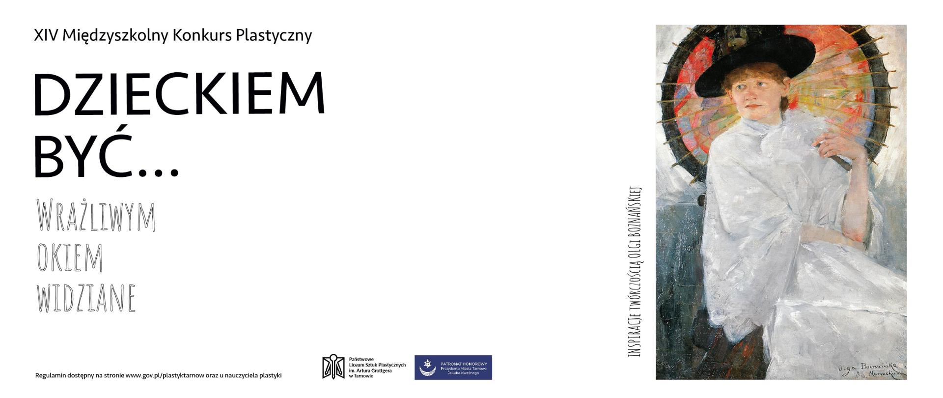 Plakat XIV Międzyszkolnego Konkursu Plastycznego Dzieckiem być… wrażliwym okiem widziane. Po lewej stronie znajdują się napisy z nazwą konkursu, a po prawej reprodukcja obrazu przedstawiającego młodą dziewczynę w białej sukni z dużym kolorowym parasolem i czarnym kapeluszem. U dołu znajdują się logotypy organizatorów i patronów.