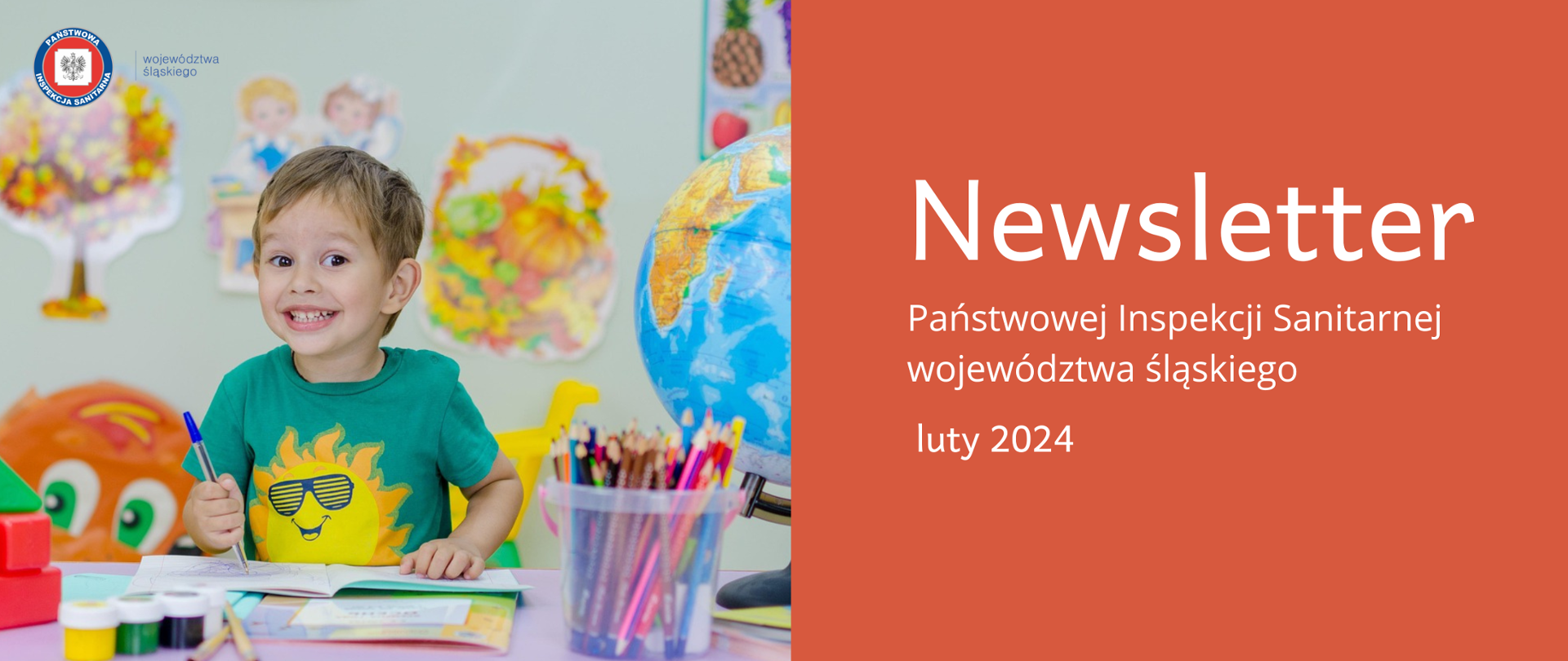 Mały chłopczyk w koszulce ze słoneczkiem rysuje. Po prawej stronie kredki w kubku i globus. Na pomarańczowym tle napis Newsletter Państwowej Inspekcji Sanitarnej województwa śląskiego luty 2024 