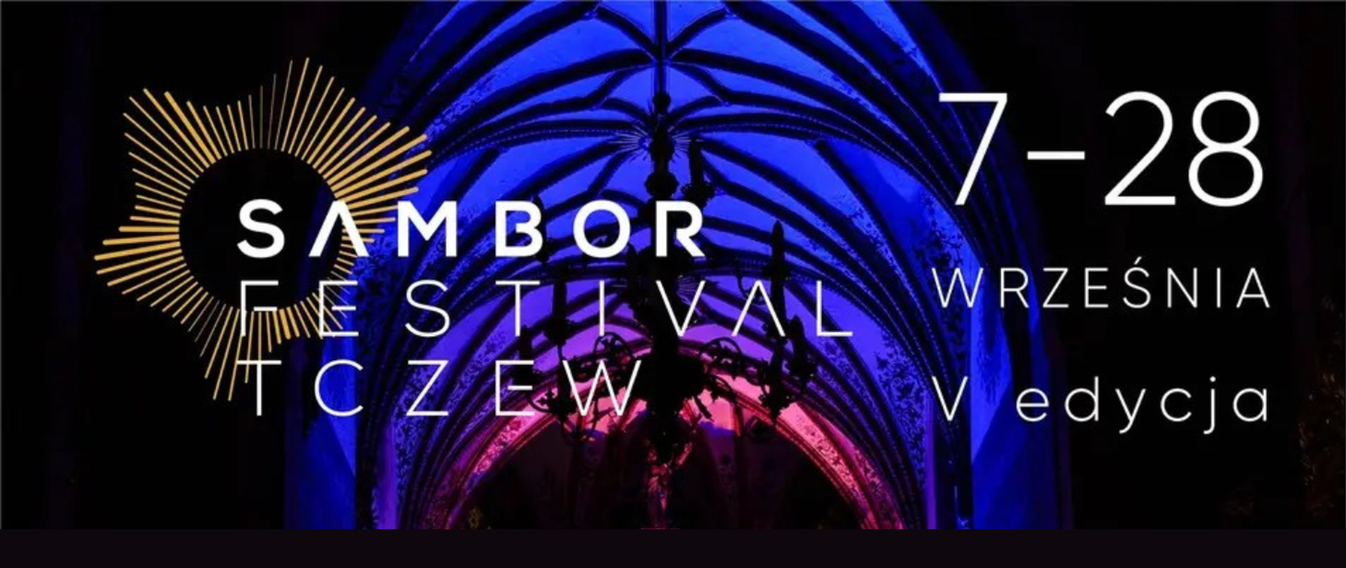 Na czarnym tle fragment zdjęcia wnętrza kościoła. Treść ogłoszenia: Sambor Festival Tczew. 7 - 28 września, V edycja.