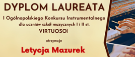 Zdjęcie przedstawia grafikę instrumentów oraz informację o wyróżnieniu drugiego stopnia dla Letycji Mazurek na I Ogólnopolskim Konkursie Instrumentalnym dla uczniów szkół muzycznych I i II stopnia Virtuoso w Toruniu