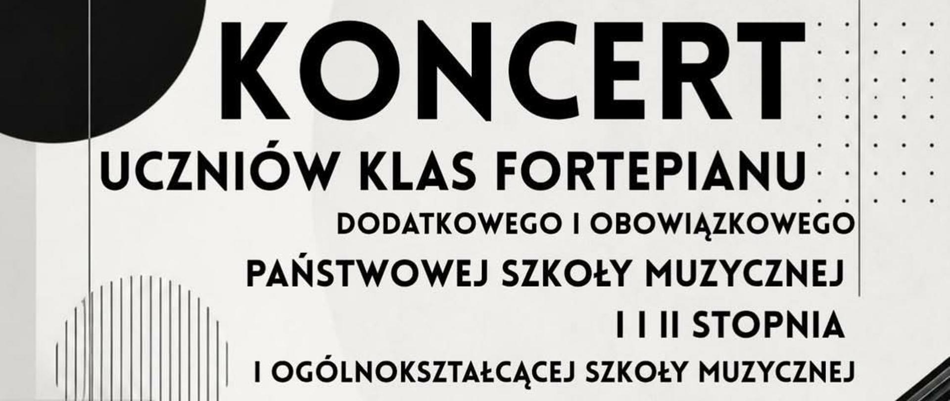 Plakat koncertu uczniów klas fortepianu dodatkowego i obowiązkowego w dniu 10 czerwca 2026 o godzinie 17.00. Plakat utrzymany jest w biało-szarej kolorystyce. W jego górnej części znajdują się informacje o wydarzeniu zapisane czcionką w kolorze fortepianowej czerni. Centralne miejsce zajmuje data i godzina koncertu, wyróżniona bardzo dużym krojem pisma. Po prawej stronie umieszczona jest grafika fortepianu z uniesionym skrzydłem oraz otwartą klapą klawiatury. 