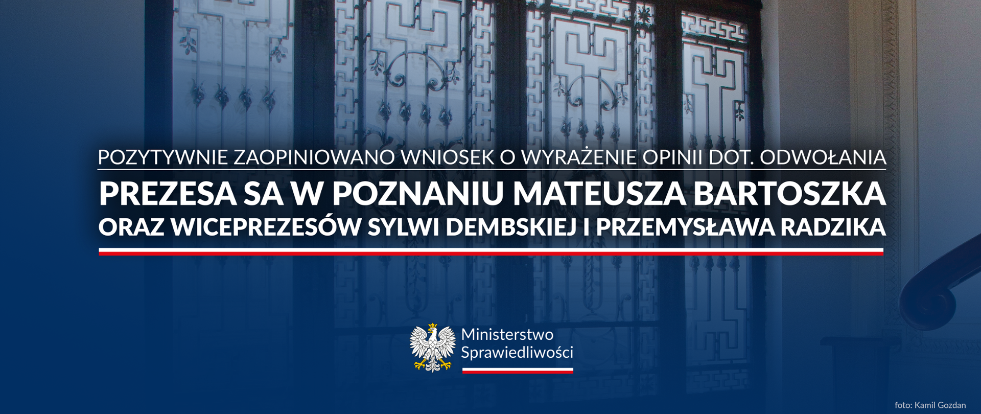 Prezes Sądu Apelacyjnego w Poznaniu Mateusz Bartoszek oraz wiceprezesi Sylwia Dembska i Przemysław Radzik zostaną odwołani. Wniosek Ministra Sprawiedliwości w tej sprawie pozytywnie zaopiniowało Kolegium SA.