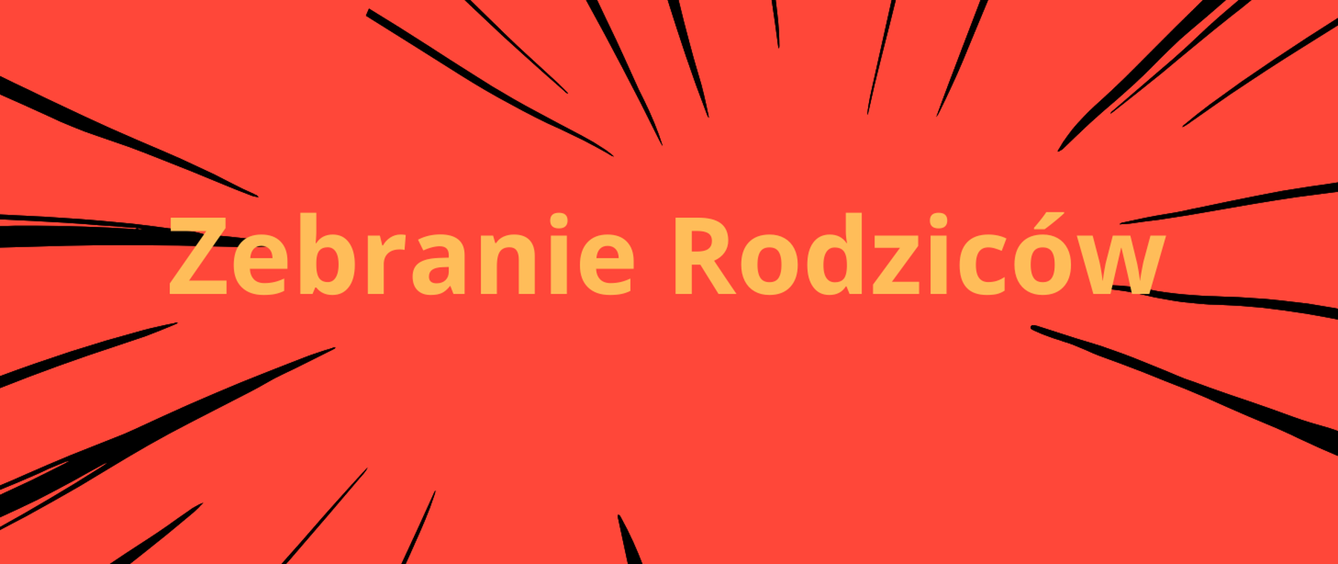 na czerwonym tle napis żółtymi literami - Zebranie rodziców, z boków plakatu czarne kreski