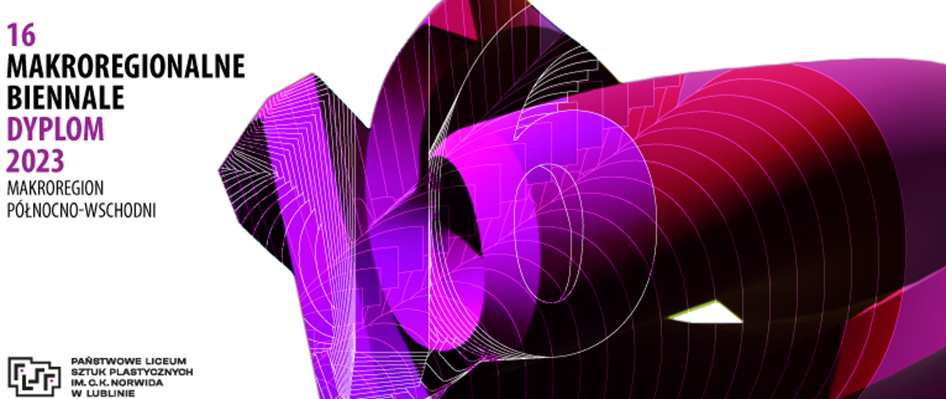Plakat z graficzną interpretacją liczby 16 w formie dwóch skręconych ze sobą fioletowych brył zakończonych cyframi 1 i 6 oraz logo PLSP w Lublinie; tekst: 16 Makroregionalne Biennale Dyplom 2023 Makroregion Północno-Wschodni