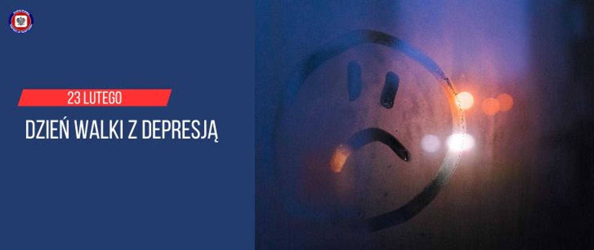 Po prawej, na tle wieczornych świateł, na zaparowanej szybie narysowana palcem smutna buźka, po lewej na granatowym tle jasny napis Dzień walki z depresją, nad nim na czerwonym polu jasny napis 23 lutego. W lewym górnym rogu logo Państwowej Inspekcji Sanitarnej.