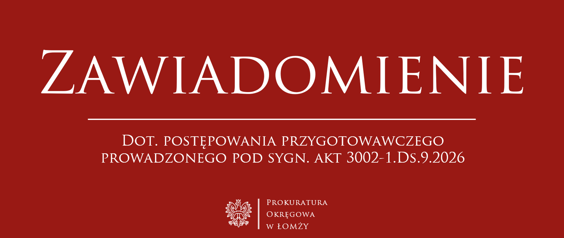 Dot. postępowania przygotowawczego prowadzonego pod sygn. akt 3002-1.Ds.9.2026