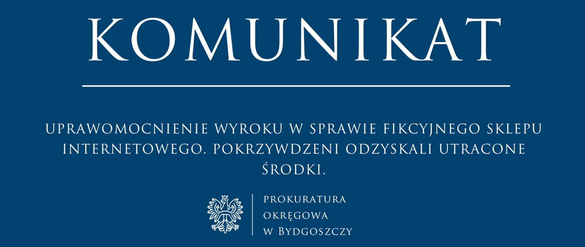 UPRAWOMOCNIENIE WYROKU W SPRAWIE FIKCYJNEGO SKLEPU INTERNETOWEGO. POKRZYWDZENI ODZYSKALI UTRACONE ŚRODKI.