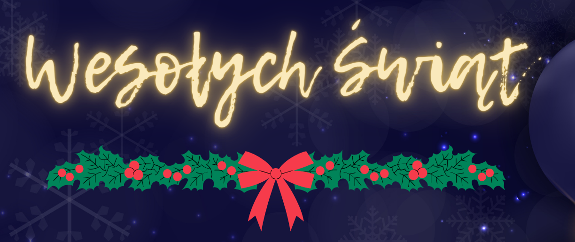 Na granatowej grafice widnieją po prawej stronie złote i granatowe bombki, w lewej części motywy świąteczne, napis "Wesołych Świąt - życzymy wam dużo spokoju, miłości", poniżej znajduje się logo szkoły