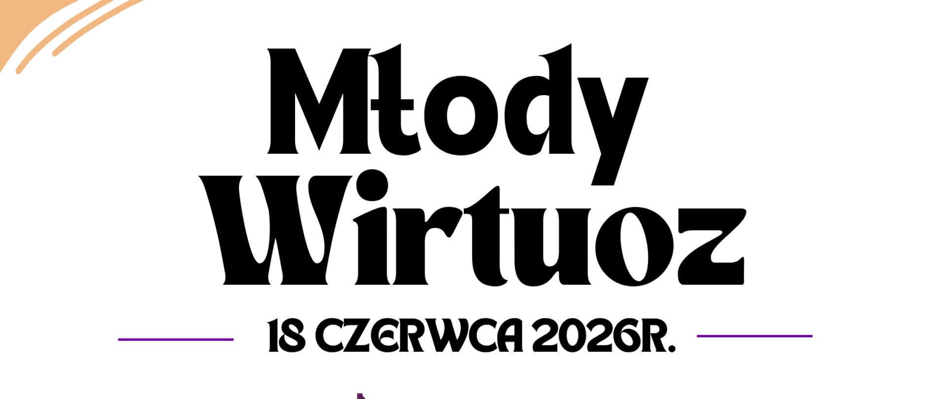 W nagłówku znajduje się pełna nazwa szkoły: Państwowa Szkoła Muzyczna I st. nr 1 im. Oskara Kolberga w Warszawie. Poniżej: Młody Wirtuoz 18 czerwca 2026. W centralnej części znajduje się grafika przedstawiająca zespół instrumentów - perkusję, kontrabas, gitarę, trąbkę. Poniżej znajduje się informacja: Uczniowie będą przesłuchiwani w dwóch grupach: Grupa I - uczniowie klas IV, V, VI, cyklu sześcioletniego, Grupa II uczniowie klas III, IV cyklu czteroletniego. Zgłoszenia do 15 czerwca do godziny 18.00
