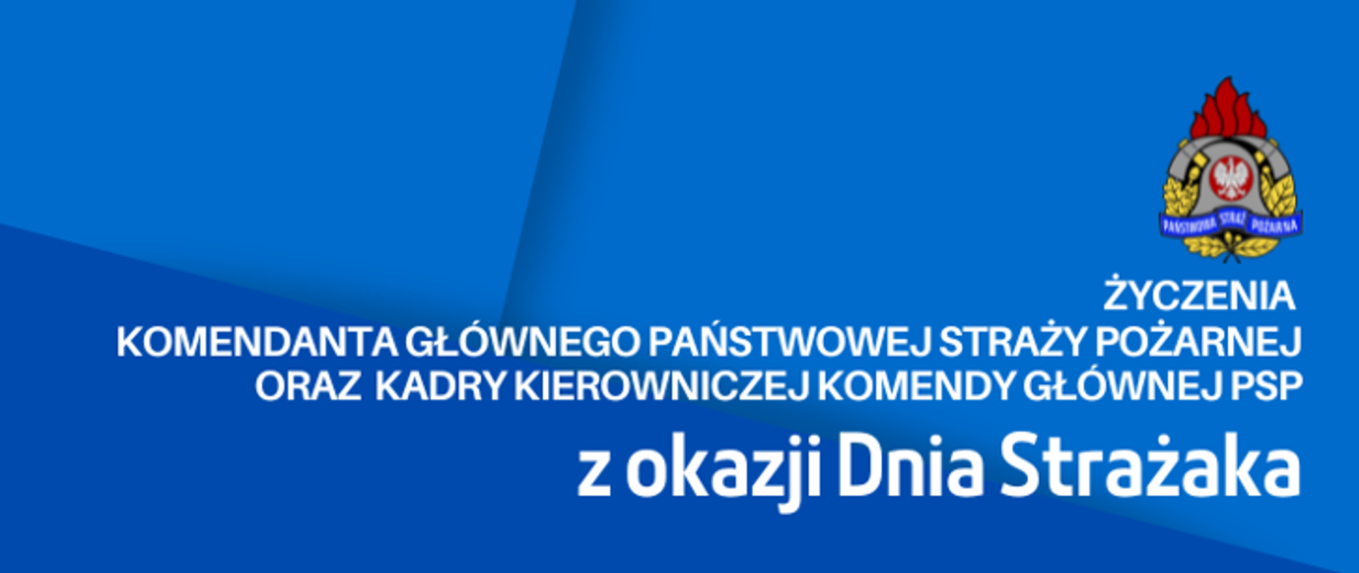 Życzenia Komendanta Głównego PSP z okazji Dnia Strażaka 2023 logo