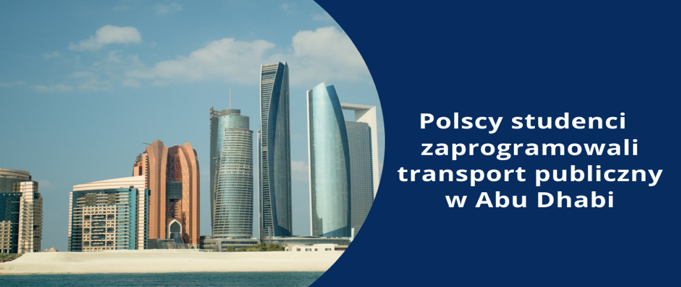 Studenții polonezi au programat transportul public în Abu Dhabi – Ministerul Educației și Științei