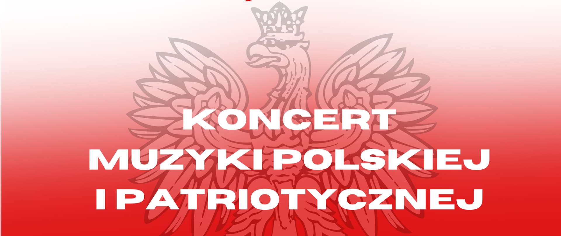 Biało czerwone tło z godłem na środku. Napis Państwowa Szkoła Muzyczna I stopnia im. K. Namysłowskiego w Szczebrzeszynie zaprasza na koncert muzyki polskiej i patriotycznej 17 listopada 2025 roku Miejski Dom Kultury w Szczebrzeszynie ul. Sądowa 3