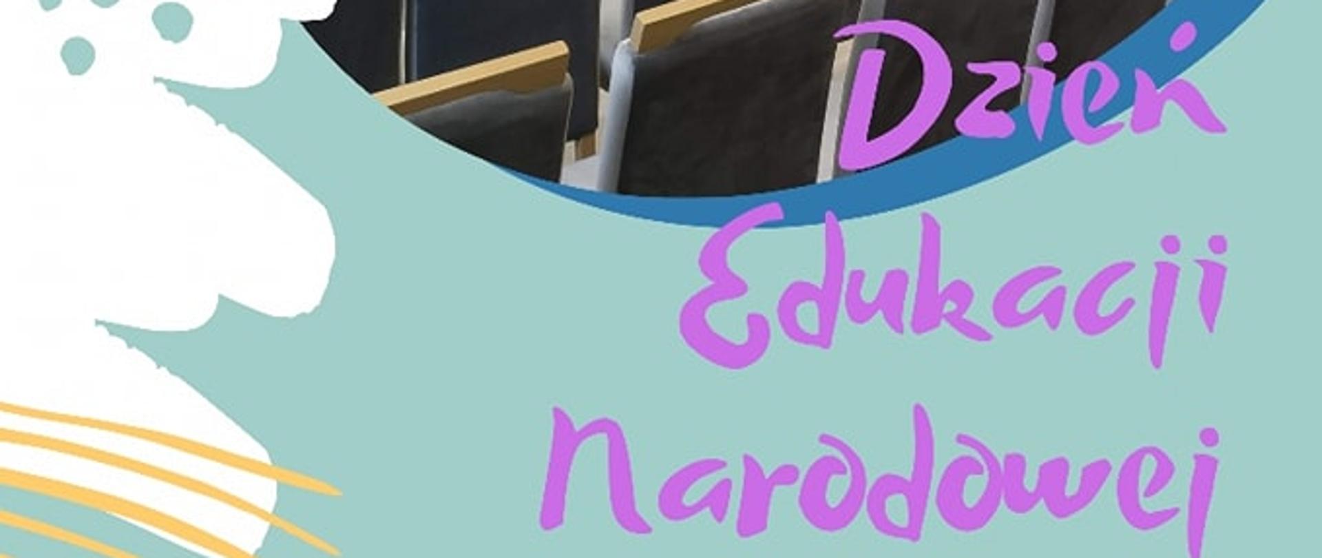 grafika informująca o Dniu Edukacji Narodowej . Od góry logo szkoły, po środku zdjęcie fortepianu z sali koncertowej szkoły. Tło w kolorze niebieskim, litery informujące o wydarzeniu w kolorze fioletu.