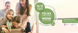 „POLSKA ZOBACZ WIĘCEJ – WEEKEND ZA PÓŁ CENY”