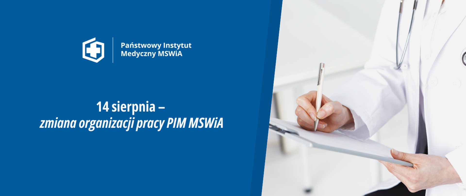 14 sierpnia - zmiana organizacji pracy w PIM MSWiA