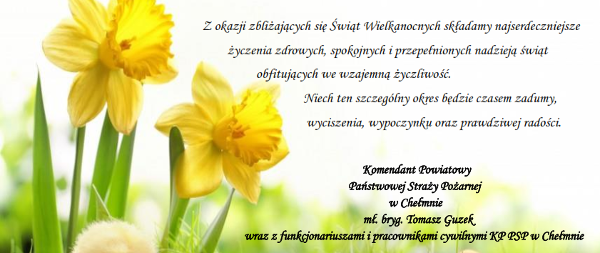 Życzenia Wielkanocne Komendanta Powiatowego PSP w Chełmnie