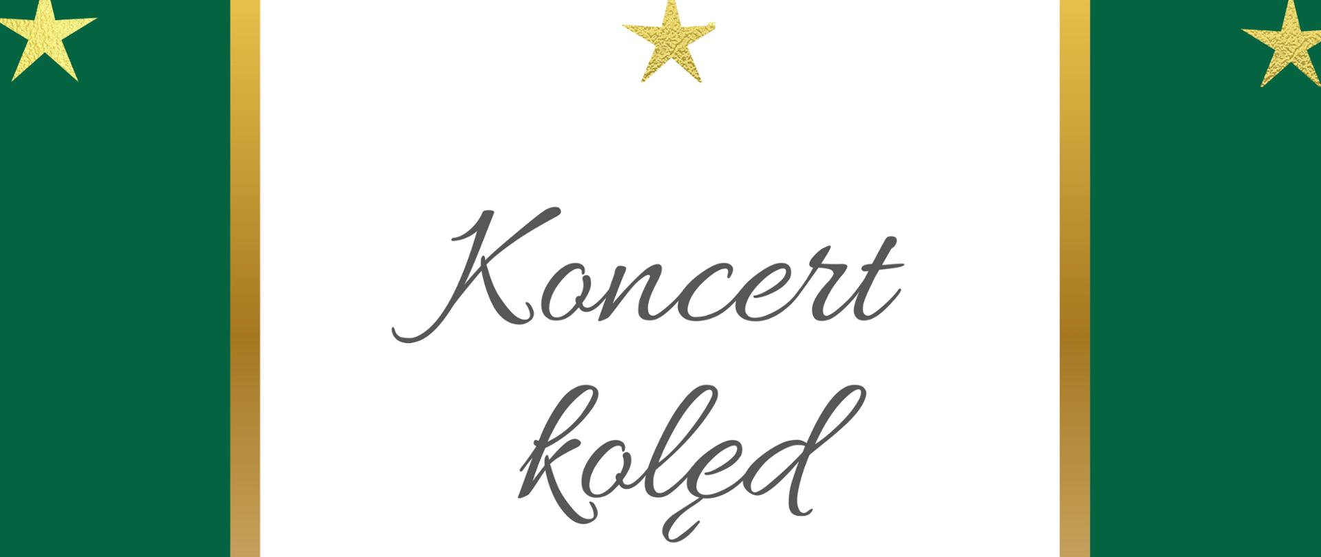 Plakat w formie kartki świątecznej, ramka zielona, na górze złote gwiazdki, napis czarny "koncert kolęd" w wykonaniu sekcji smyczkowej PSM I i II stopnia poniżej data 25 stycznia 2023 r godzina 17:00