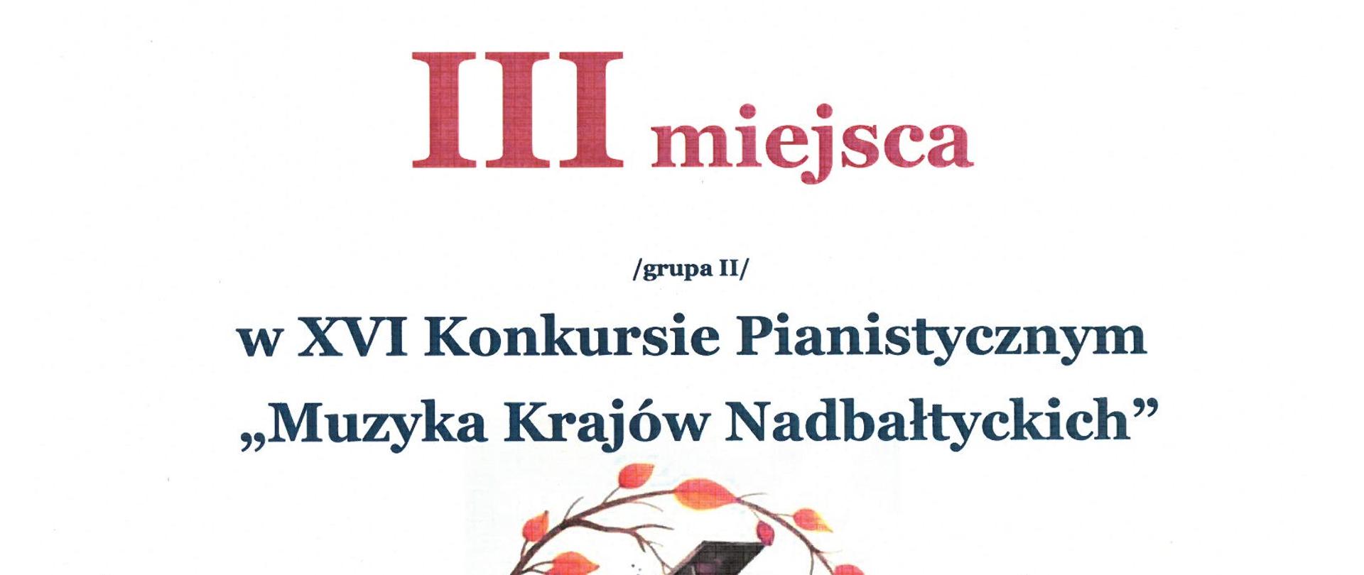 Na białym tle widnieją imię i nazwisko laureata oraz miejsce, które zdobył. W dole dyplomu widać fortepian okrążony jesiennymi liśćmi, po bokach którego są podpisy Jurorów.
