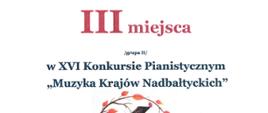 Na białym tle widnieją imię i nazwisko laureata oraz miejsce, które zdobył. W dole dyplomu widać fortepian okrążony jesiennymi liśćmi, po bokach którego są podpisy Jurorów.