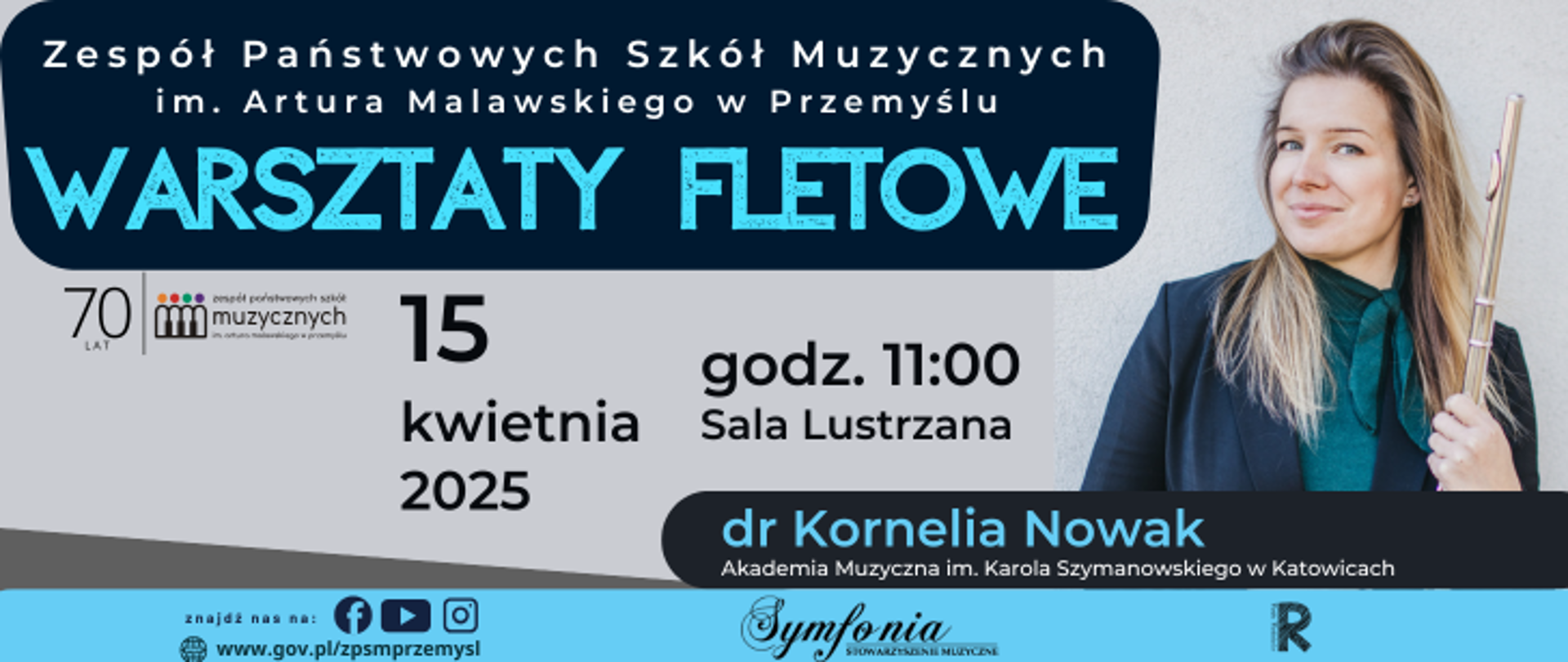Grafika zapowiadająca Warsztaty Fletowe w Zespole Państwowych Szkół Muzycznych im. Artura Malawskiego w  Przemyślu. Grafika w odcieniach niebieskich i szarości. Po prawej stronie podpis prowadzącej dr Kornelii Nowak wraz z podpisem, po lewej informacje tekstowe na temat daty, godziny i miejsca odbywania się warsztatów. 