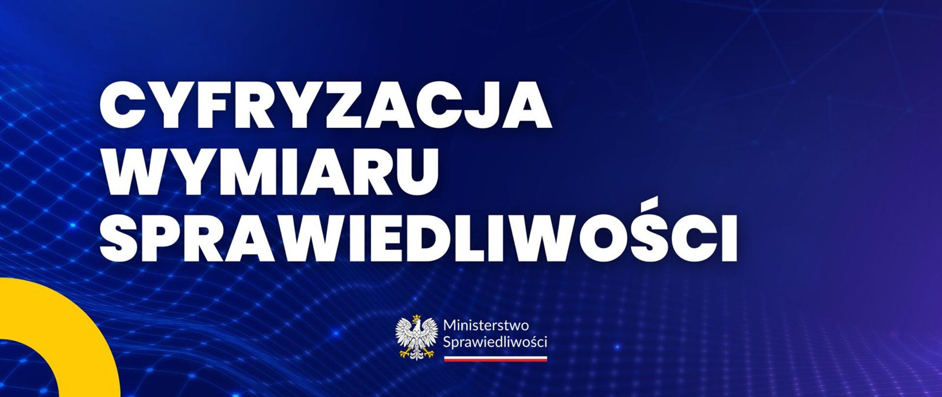 Cyfryzacja wymiaru sprawiedliwości 