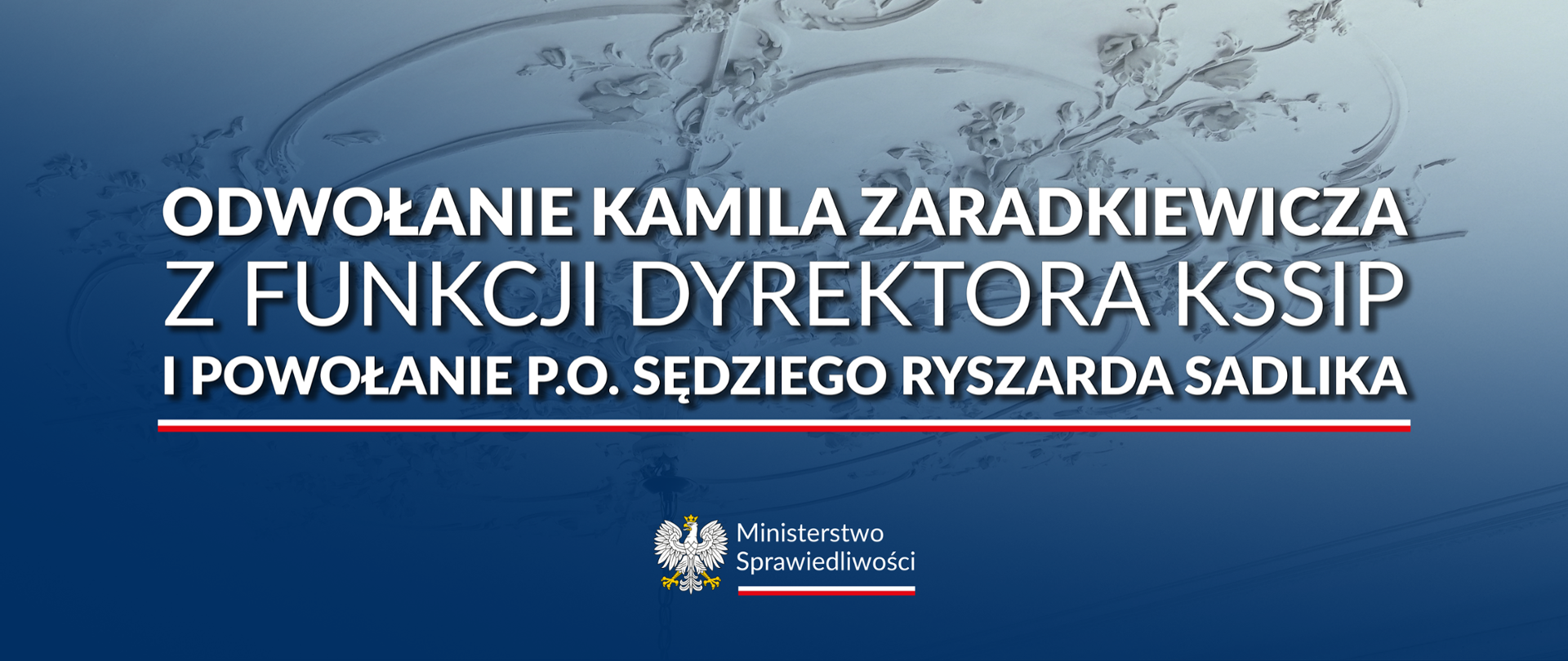 Odwołanie Dyrektora KSSiP - sędziego Kamila Zaradkiewicza