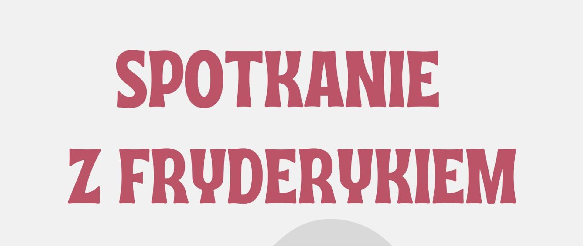 spotkanie z Fryderykiem