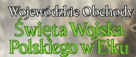 Plakat na Wojewódzkie Obchody Święta Wojska Polskiego - 14 sierpnia 2025 roku. 