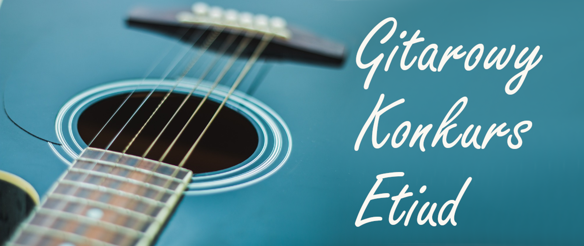 Zdjęcie gitary oraz napis Gitarowy Konkurs Etiud