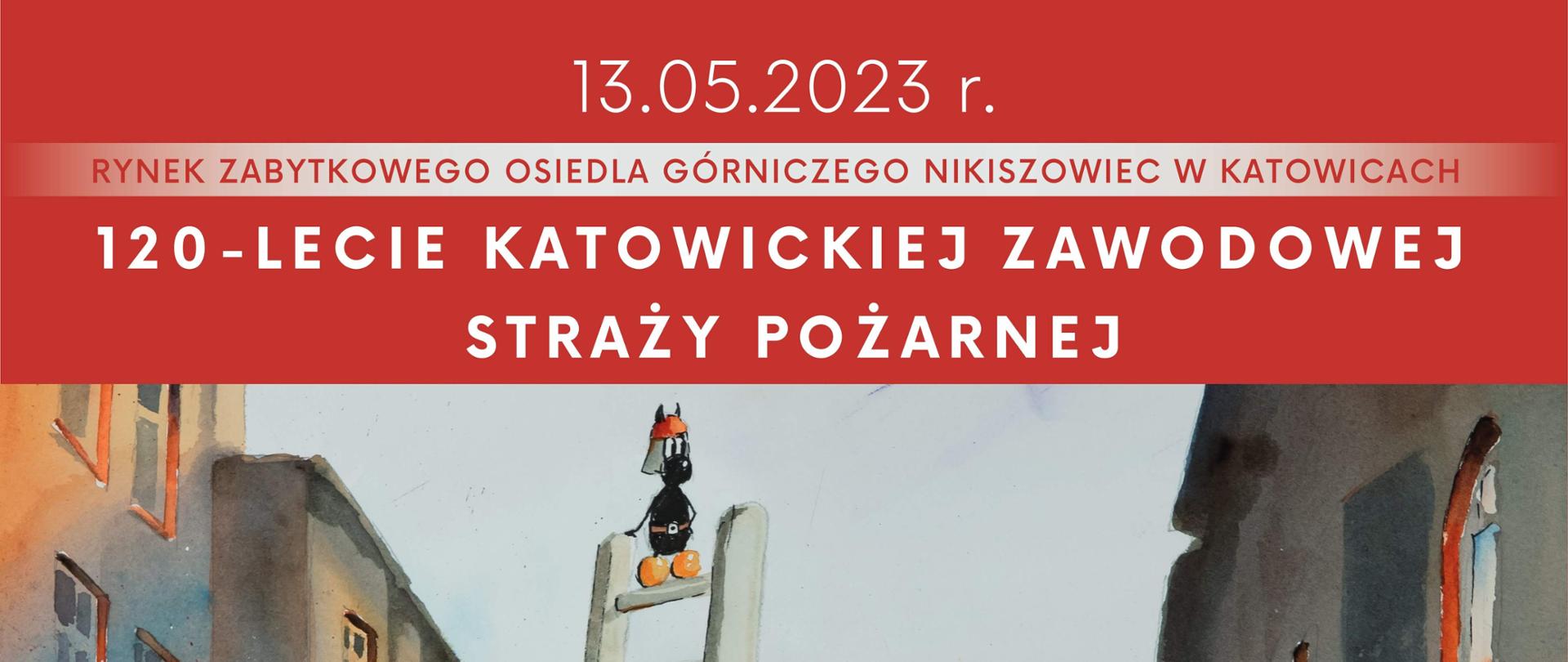 Plakat z informacjami nt. obchodów 120-lecia Katowickiej Zawodowej Straży Pożarnej