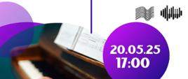 Plakat informacyjny dotyczący popisu klasy fortepianu dodatkowego mgr Pawła Seligmana odbywającego się w dniu 20.05.2025 o godz. 17.00.