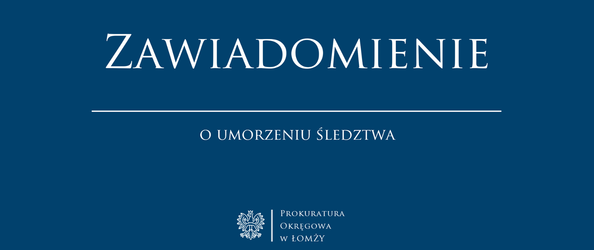 Zawiadomienie o umorzeniu śledztwa