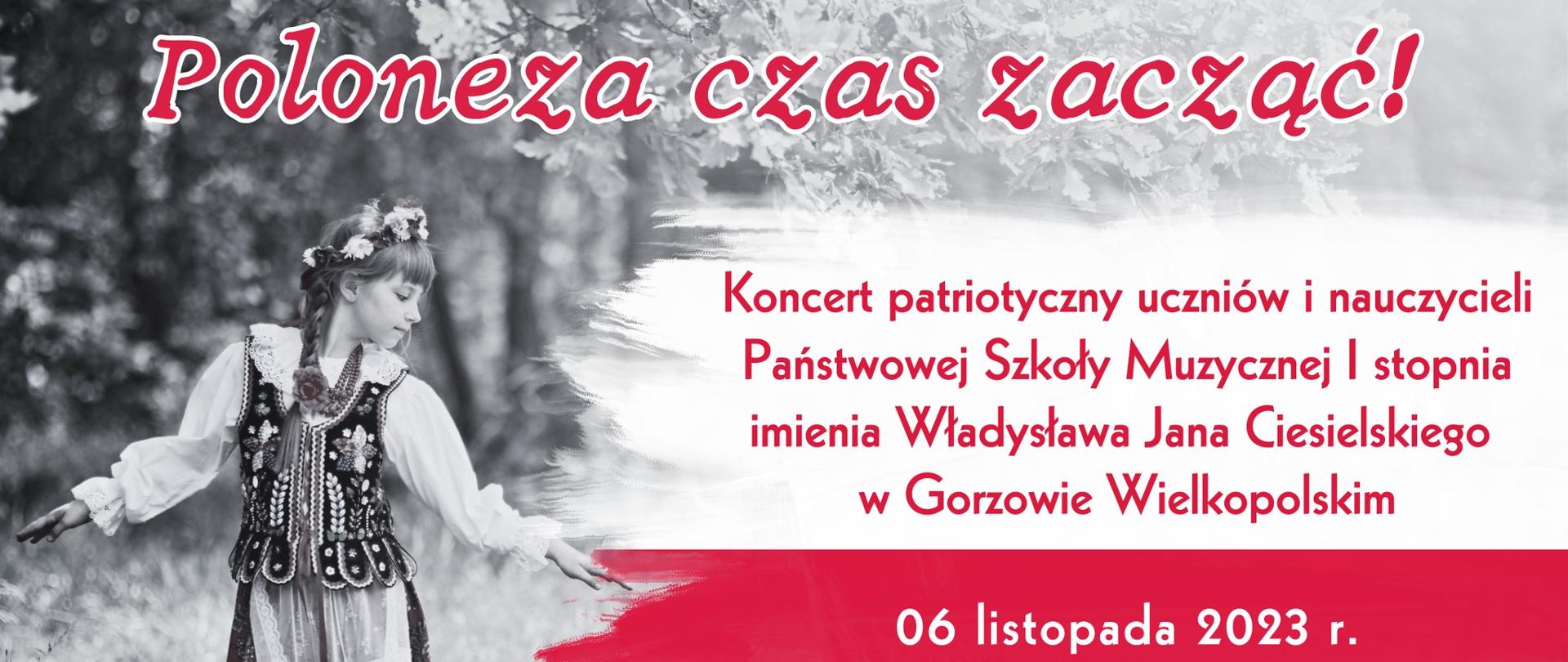zdjęcie przedstawia plakat koncertowy "Poloneza czas zacząć". Koncert patriotyczny uczniów i nauczycieli PSM I stopnia w Gorzowie Wielkopolskim