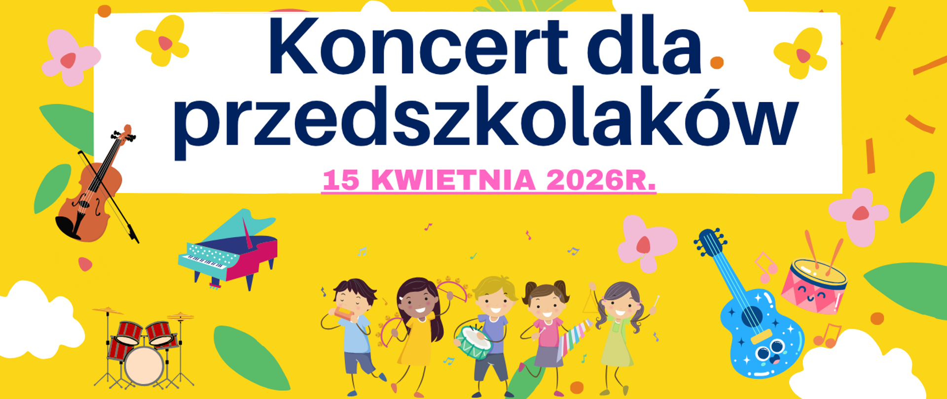 baner na żółtym tle informujący o koncercie dla przedszkolaków.