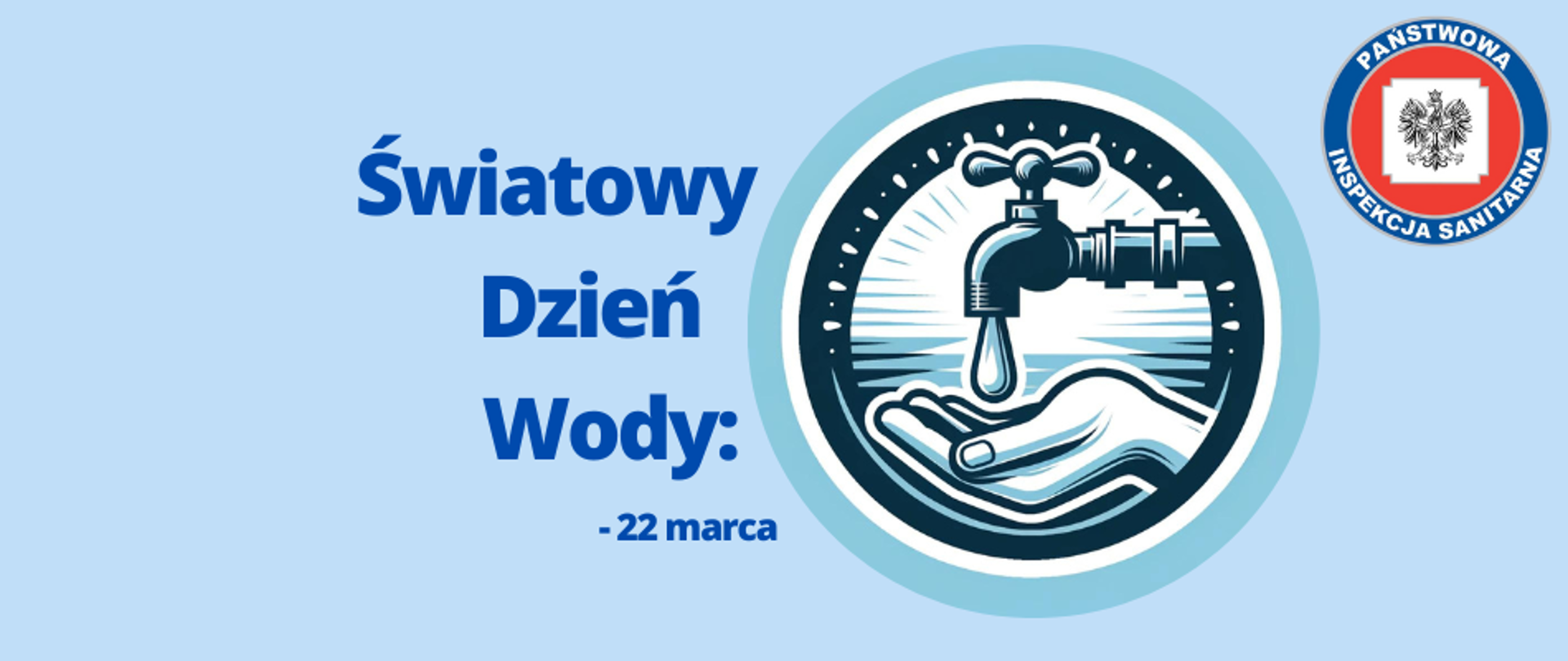 Baner przedstawiający tytuł artykułu z hasłem " Światowy Dzień Wody: woda życiodajnym skarbem". Po prawej stronie znajduje się okrągła ilustracja kranu z kroplą wody, która spada na otwartą dłoń. W prawym górnym rogu umieszczono logo Państwowej Inspekcji Sanitarnej. Całość na niebieskim tle pasującym do kolorystyki strony internetowej.