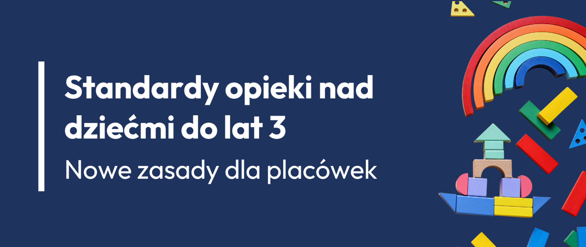 Standardy opieki nad dziećmi do lat 3 - nowe zasady dla placówek