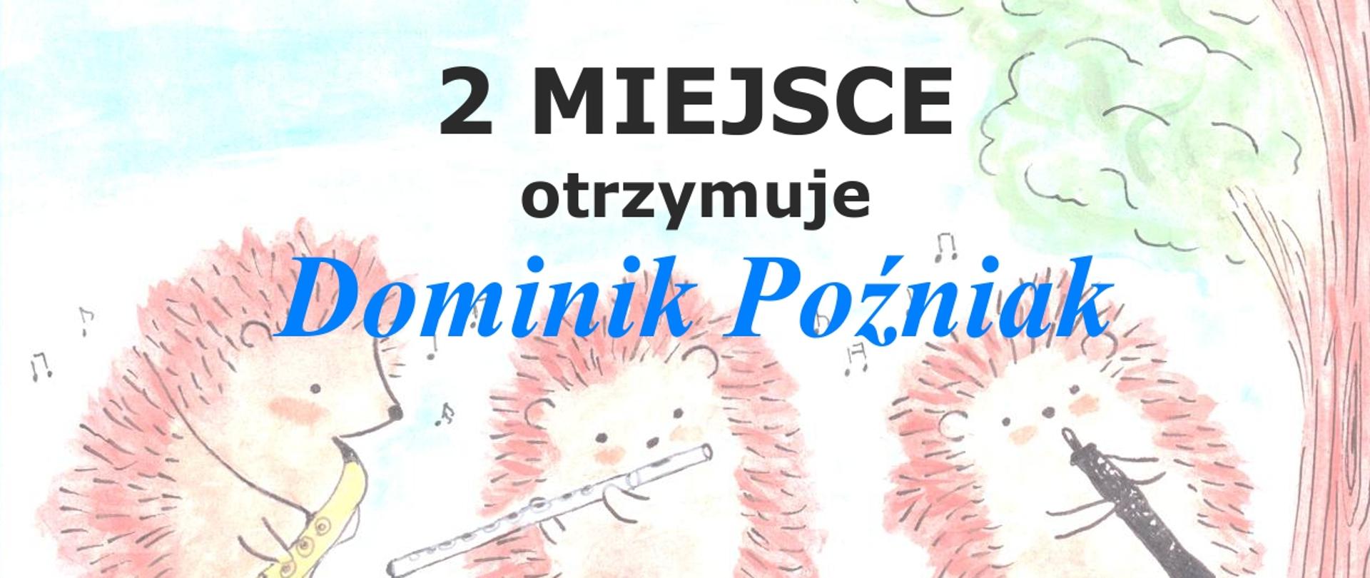 Dyplom przyznany Dominikowi Poźniakowi za zajęcie 2 miejsca w II Ogólnopolskim Konkursie On-line Instrumentów Dętych „HEDUMEK”. Dokument ozdobiony rysunkiem trzech jeży grających na saksofonie, flecie i klarnecie, z podpisami organizatorów i jurorów.