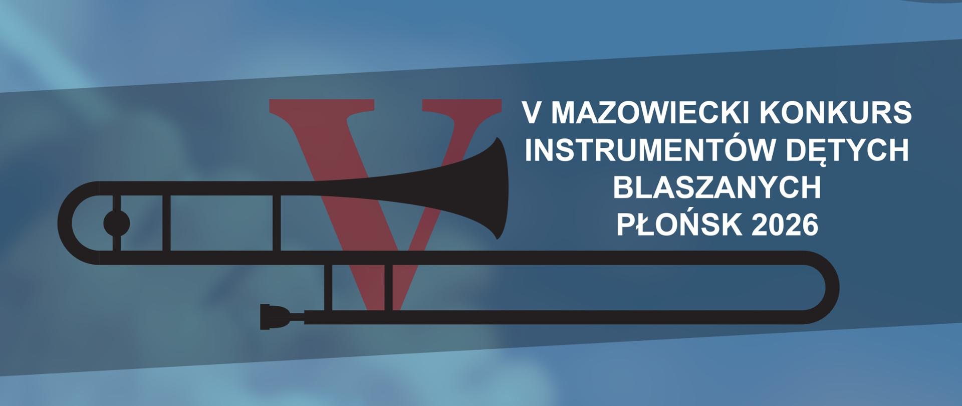 Plakat przedstawia dużą czerwoną cyfrę rzymską V na niej jest czarny duży puzon i tytuł konkursu wszystko jest na niebiesko-granatowym tle.