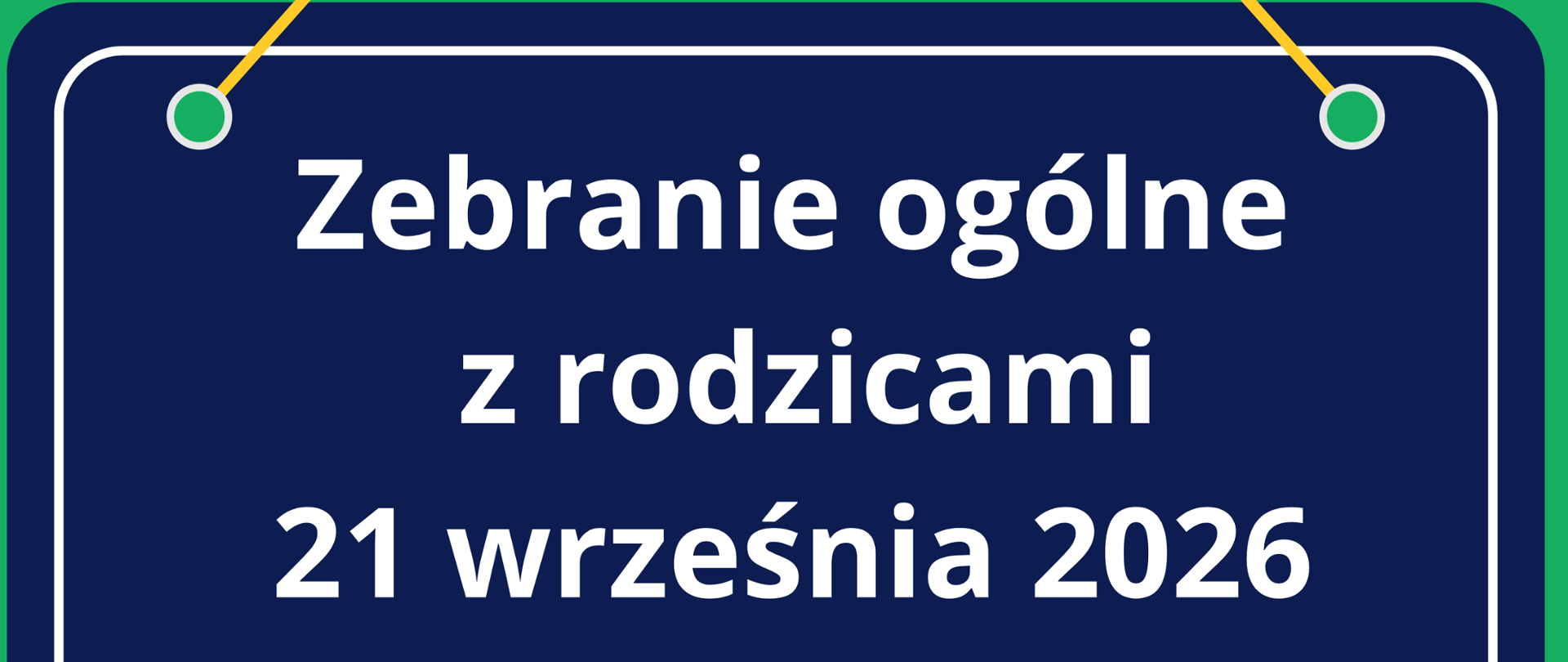 Ogłoszenie - zebranie z rodzicami 21 września godzina 18.00