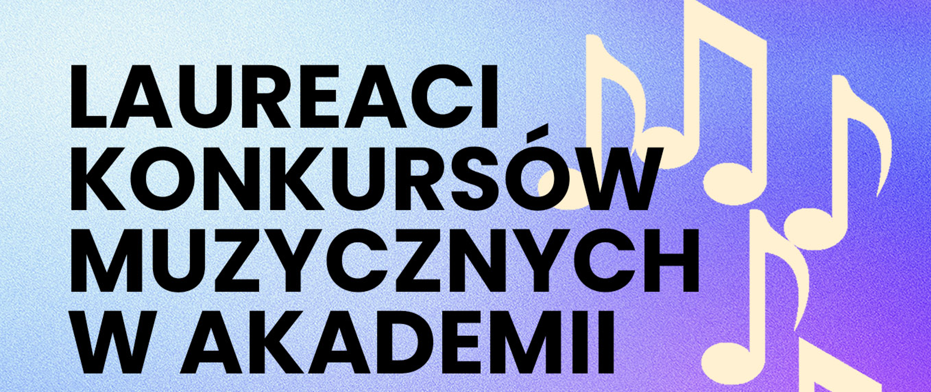Laureaci Konkursów Muzycznych w Akademii, 5 kwietnia 2024, godz. 18:00, Aula Stuligrosza