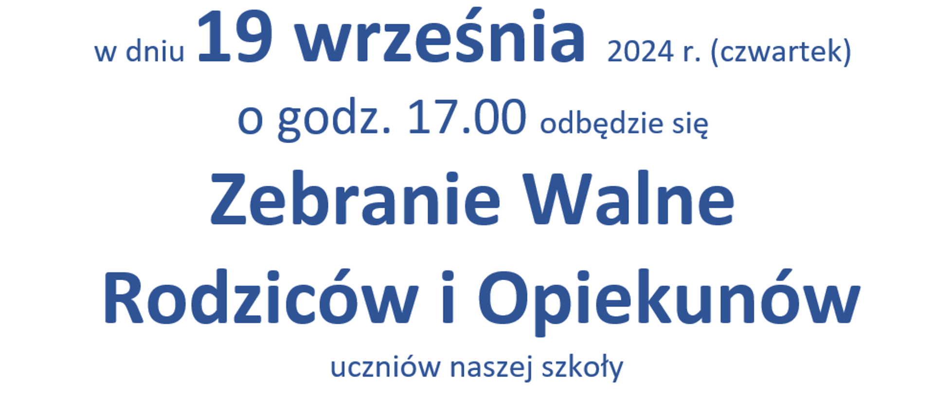 Szanowni Państwo,
w dniu 19 września 2024 r. (czwartek)
o godz. 17.00 odbędzie się
Zebranie Walne
Rodziców i Opiekunów
uczniów naszej szkoły
z Dyrekcją Państwowej Szkoły Muzycznej I i II stopnia
im. Karłowicza w Katowicach.
Zapraszamy do Sali 513 w budynku B BIPROMETU
