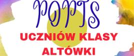 Plakat z wydarzeniem - Popis uczniów klasy altówki, który odbędzie się 23 czerwca 2025r. o godz. 15:00 w auli ZPSM w Dębicy, tło plakatu to kartka pomalowana pastelowymi kolorami - niebieski, fioltetowy, błękitny, żółty, czerwony, różówy, napisy z dniem, godzinąi miejscem wydarzenia w kolorze czarnym napis POPIS w kolorze niebieskim, napis uczniów klasy altówki w kolorze czerwonym