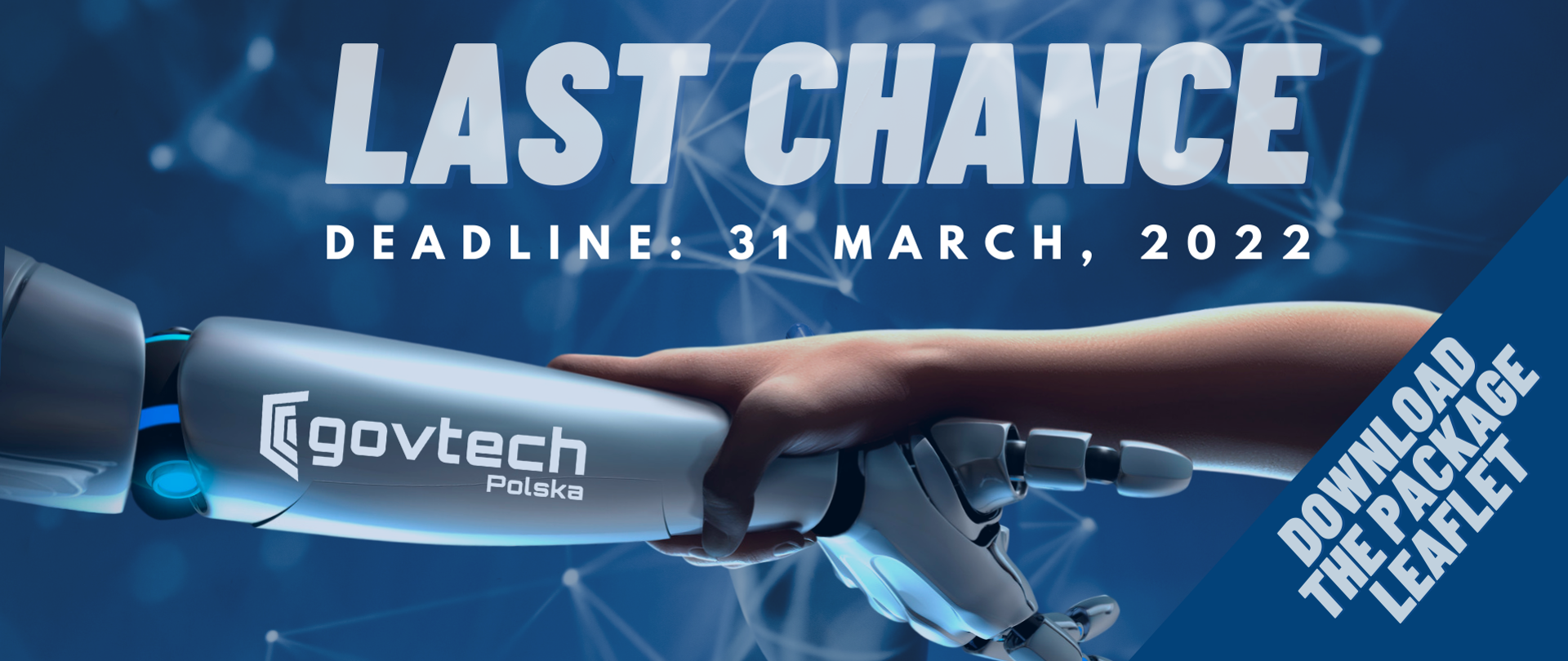 Last Chance, Deadline: 31 March 2022. GovTech Poland. Download The package leaflet!